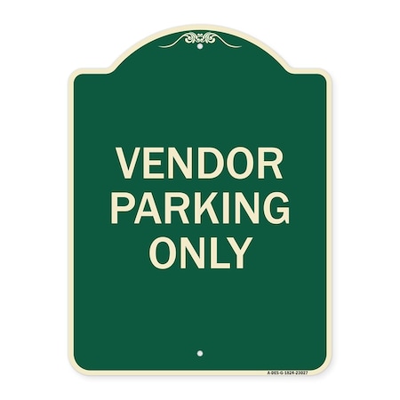 Signmission Reserved Parking Vendor Parking Heavy-Gauge Aluminum Architectural Sign, 24" x 18", G-1824-23027 A-DES-G-1824-23027